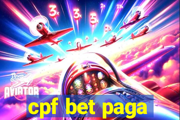 cpf bet paga